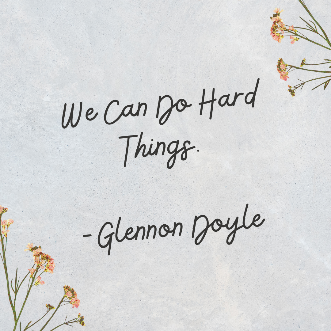 We Can Do Hard Things quote graphic